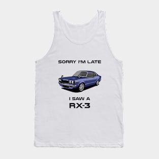 Sorry I'm Late Mazda Rx3 Tank Top